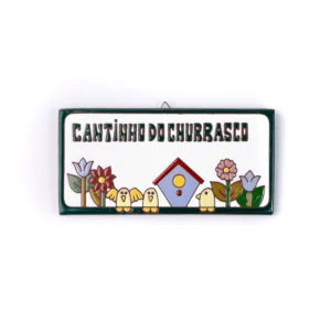 PLACA GRANDE - CANTINHO DO CHURRASCO - CASINHA DE PÁSSAROS