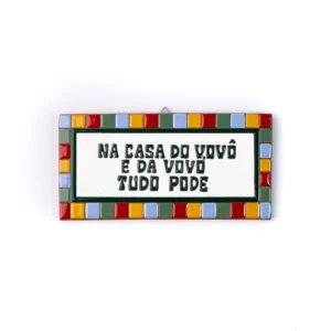 PLACA GRANDE - NA CASA DO VOVÔ E DA VOVÓ TUDO PODE - QUADRADINHO COLORIDO