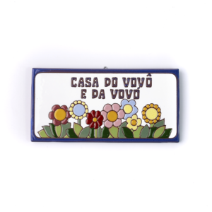 PLACA GRANDE - CASA DO VOVÔ E DA VOVÓ - FLORES