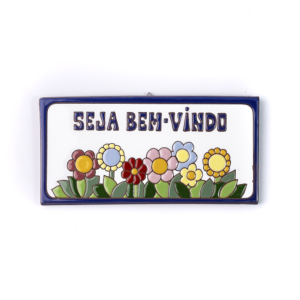 PLACA GRANDE - SEJA BEM-VINDO - FLORES