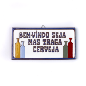PLACA GRANDE - BEM VINDO SEJA MAS TRAGA CERVEJA - AZUL