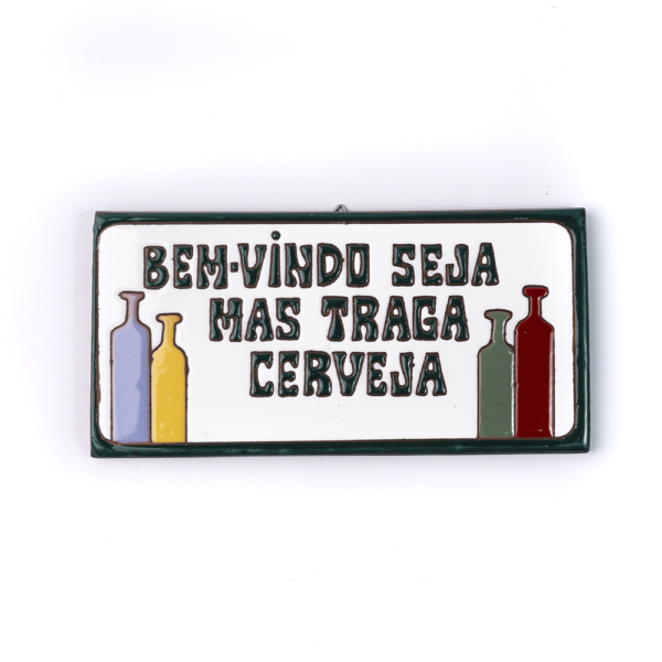 PLACA GRANDE - BEM VINDO SEJA MAS TRAGA CERVEJA - VERDE
